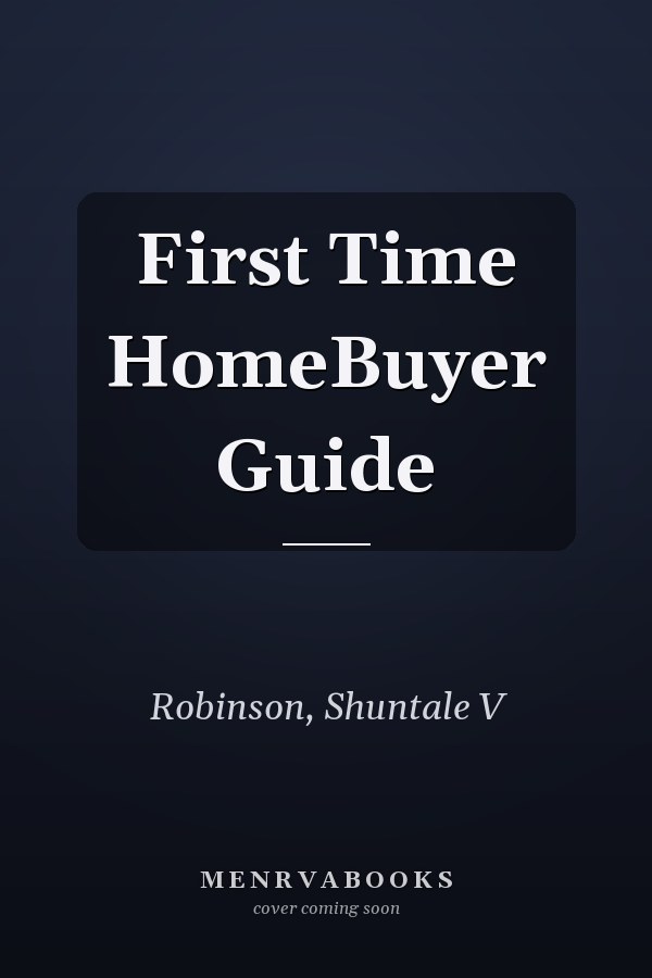 First Time HomeBuyer Guide