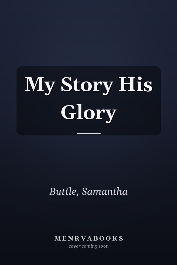 My Story His Glory