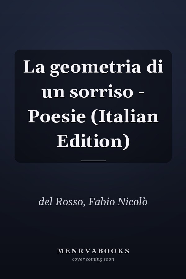La geometria di un sorriso - Poesie (Italian Edition)