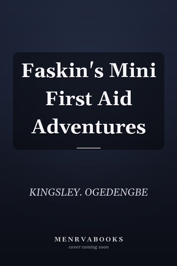 Faskin's Mini First Aid Adventures