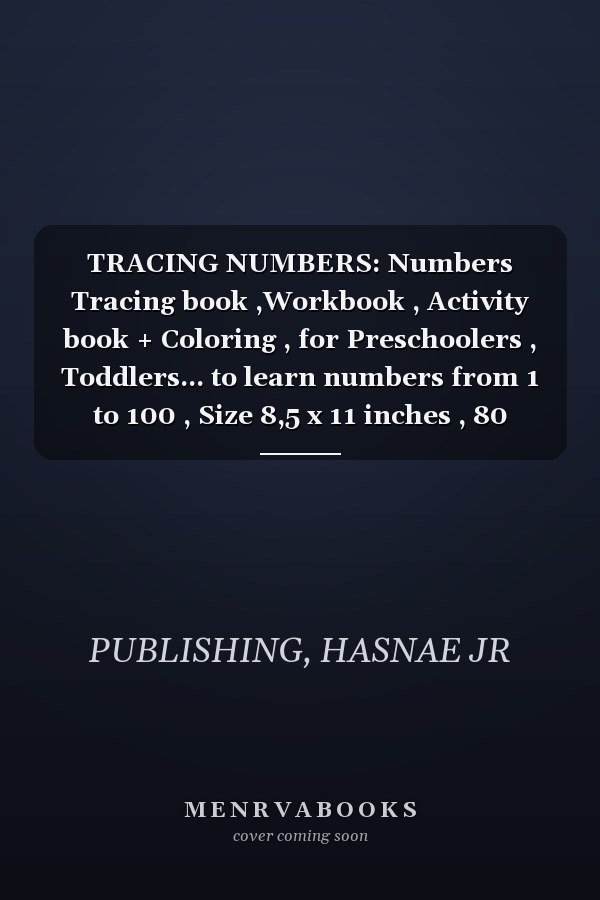 TRACING NUMBERS: Numbers Tracing book ,Workbook , Activity book + Coloring , for Preschoolers , Toddlers... to learn numbers from 1 to 100 , Size 8,5 x 11 inches , 80 pages