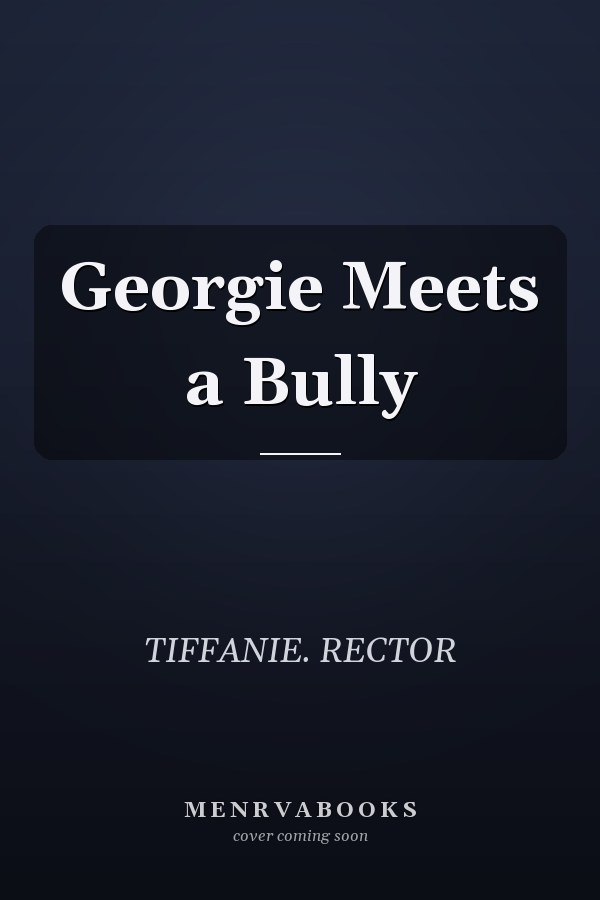 Georgie Meets a Bully