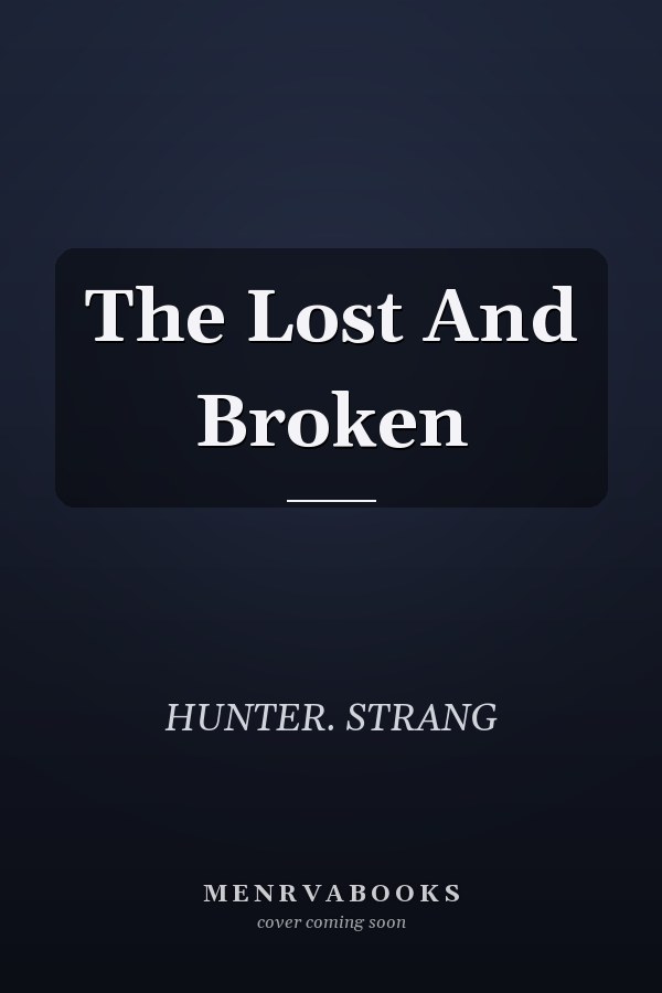 The Lost And Broken