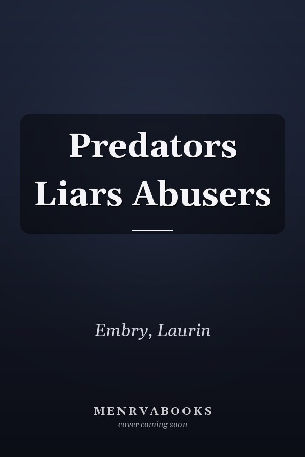 Predators Liars Abusers