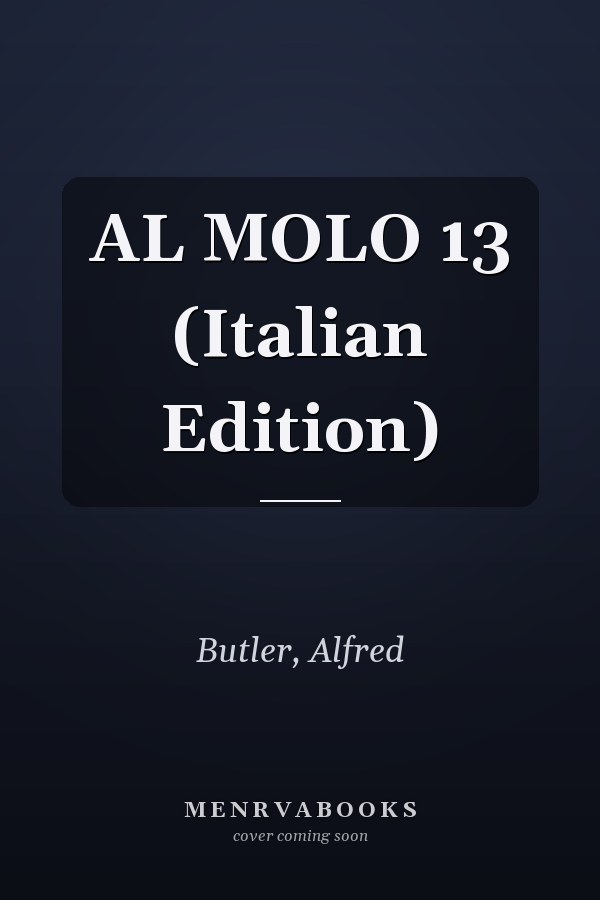 AL MOLO 13 (Italian Edition)