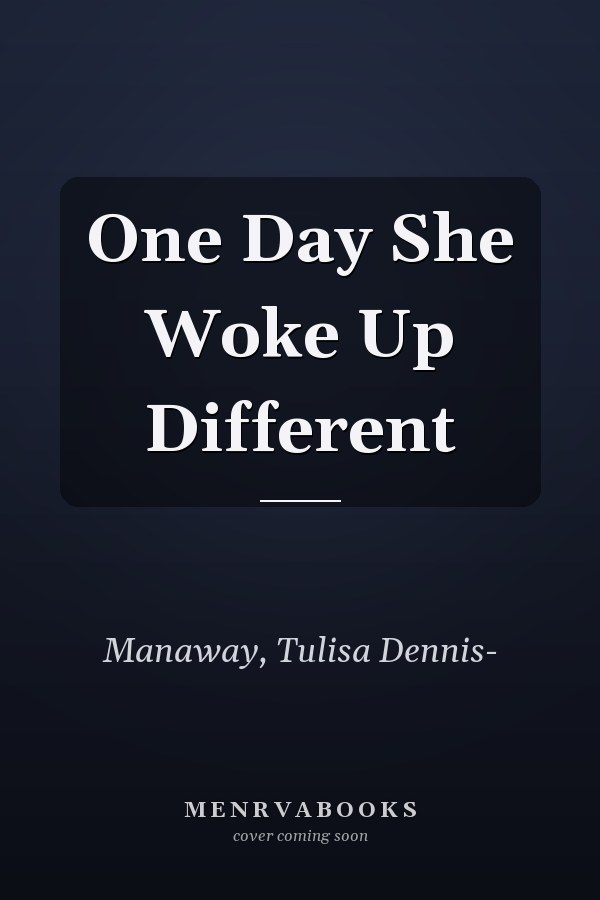 One Day She Woke Up Different