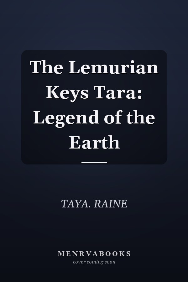 The Lemurian Keys Tara: Legend of the Earth