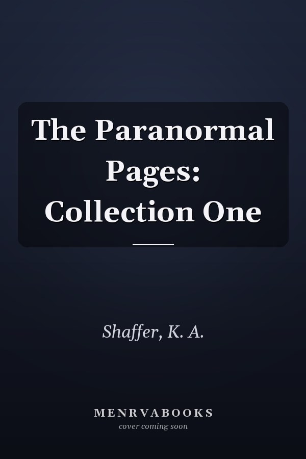 The Paranormal Pages: Collection One