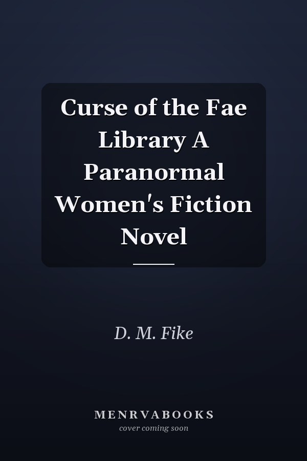 Curse of the Fae Library A Paranormal Women's Fiction Novel