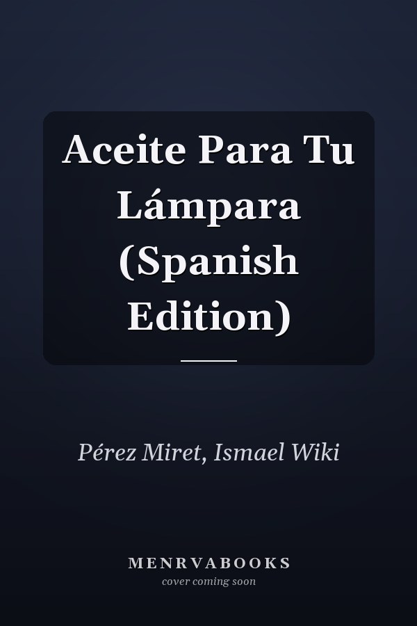 Aceite Para Tu Lámpara (Spanish Edition)