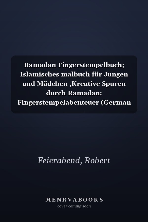 Ramadan Fingerstempelbuch; Islamisches malbuch für Jungen und Mädchen ,Kreative Spuren durch Ramadan: Fingerstempelabenteuer (German Edition)