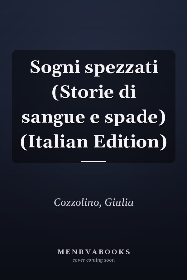 Sogni spezzati (Storie di sangue e spade) (Italian Edition)