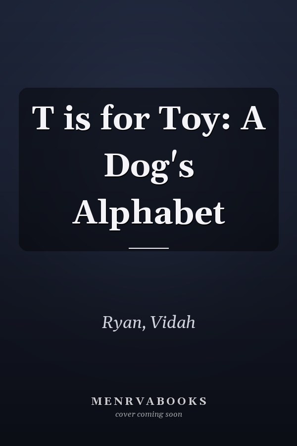 T is for Toy: A Dog's Alphabet