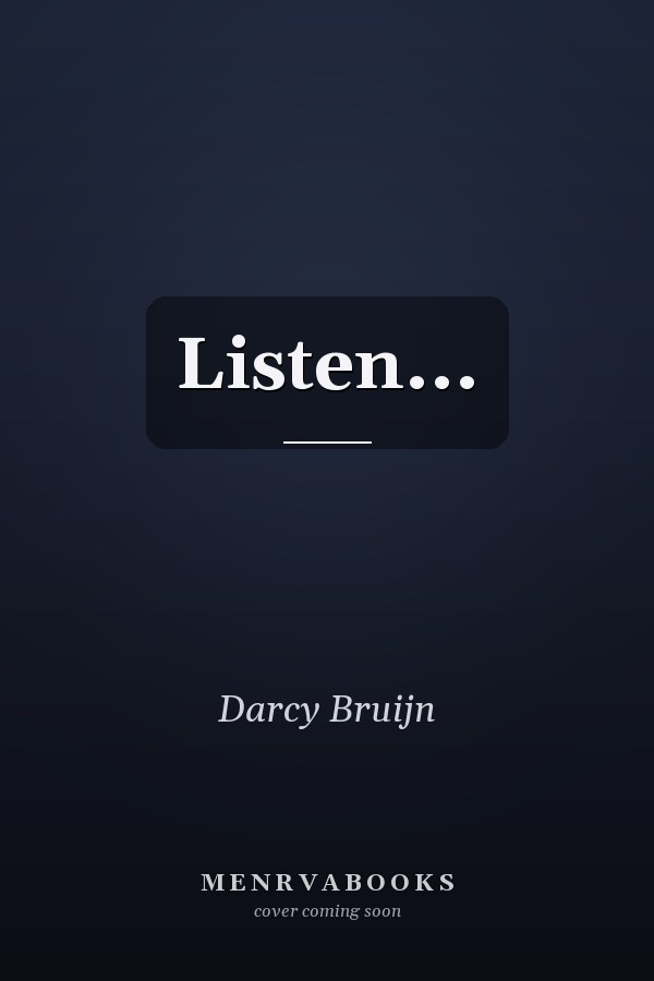 Listen...