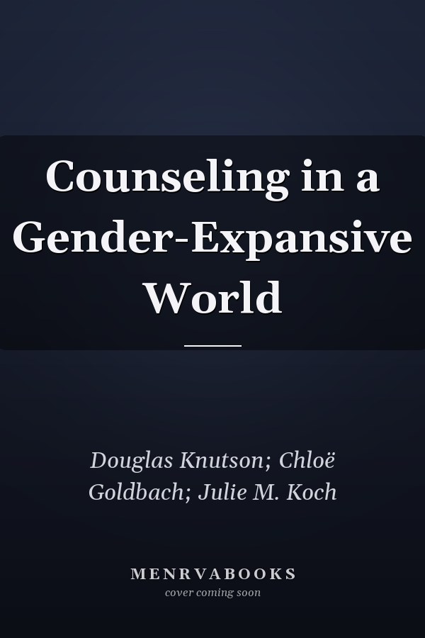 Counseling in a Gender-Expansive World
