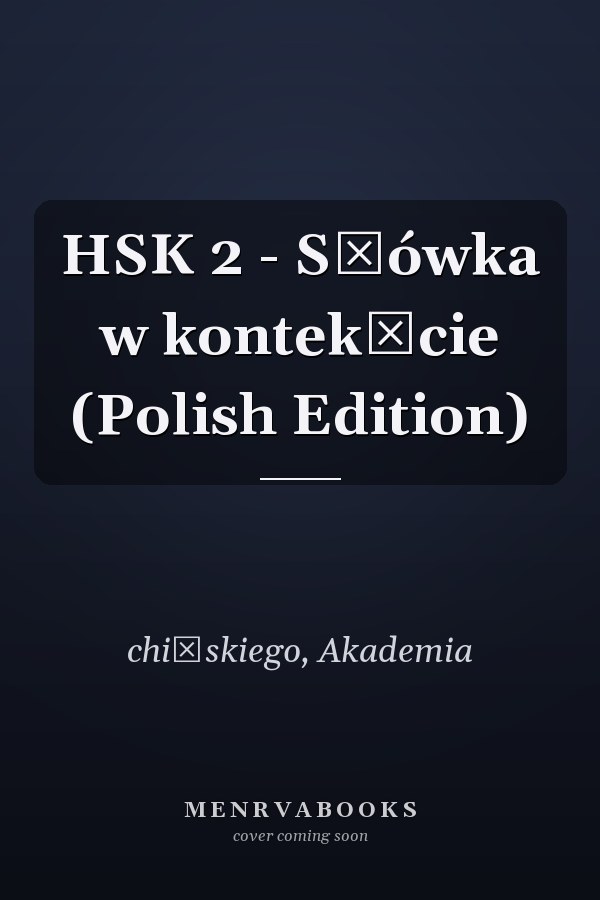 HSK 2 - Słówka w kontekście (Polish Edition)