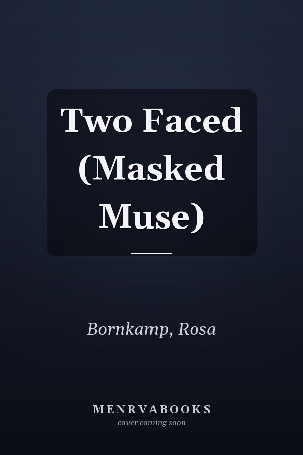 Two Faced (Masked Muse)