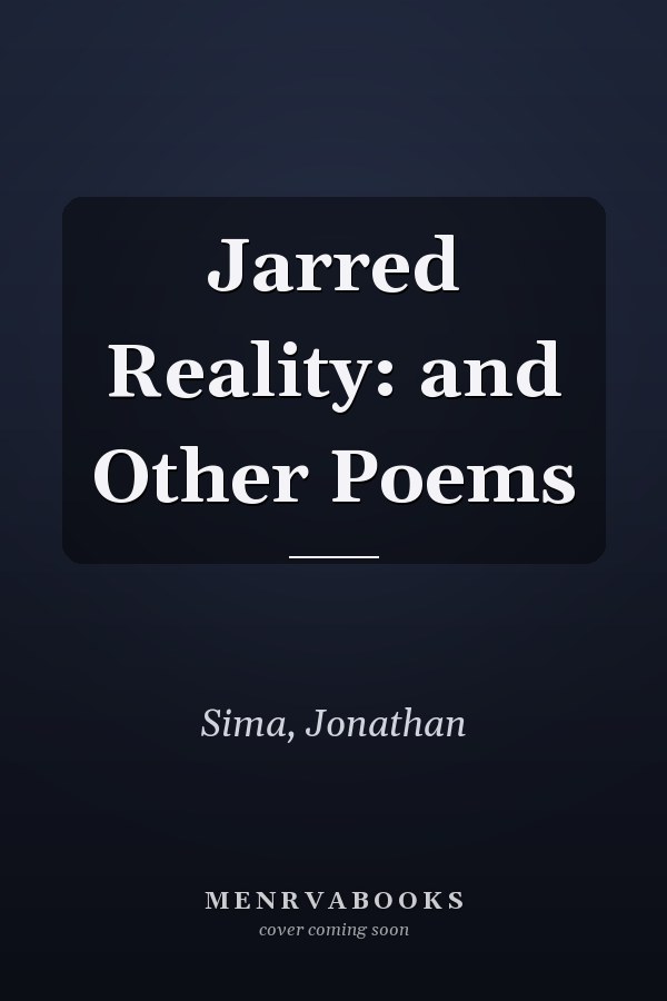 Jarred Reality: and Other Poems