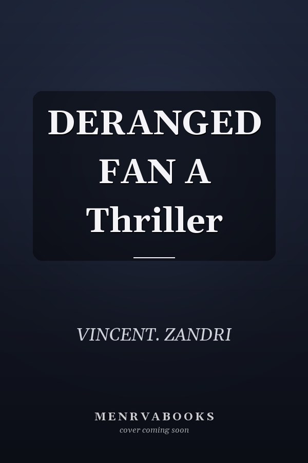 DERANGED FAN A Thriller