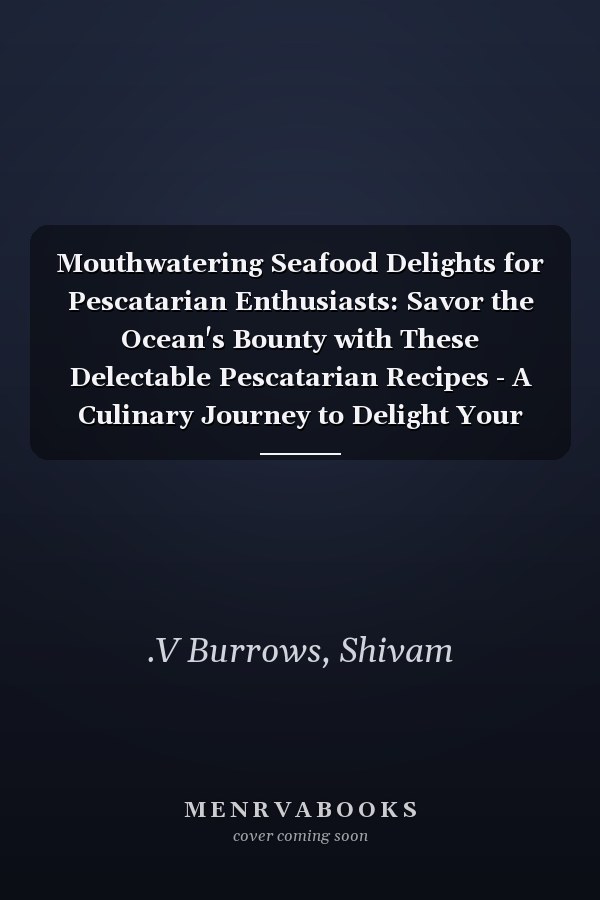 Mouthwatering Seafood Delights for Pescatarian Enthusiasts: Savor the Ocean's Bounty with These Delectable Pescatarian Recipes - A Culinary Journey to Delight Your Tastebuds.