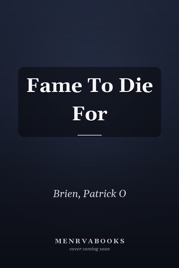 Fame To Die For