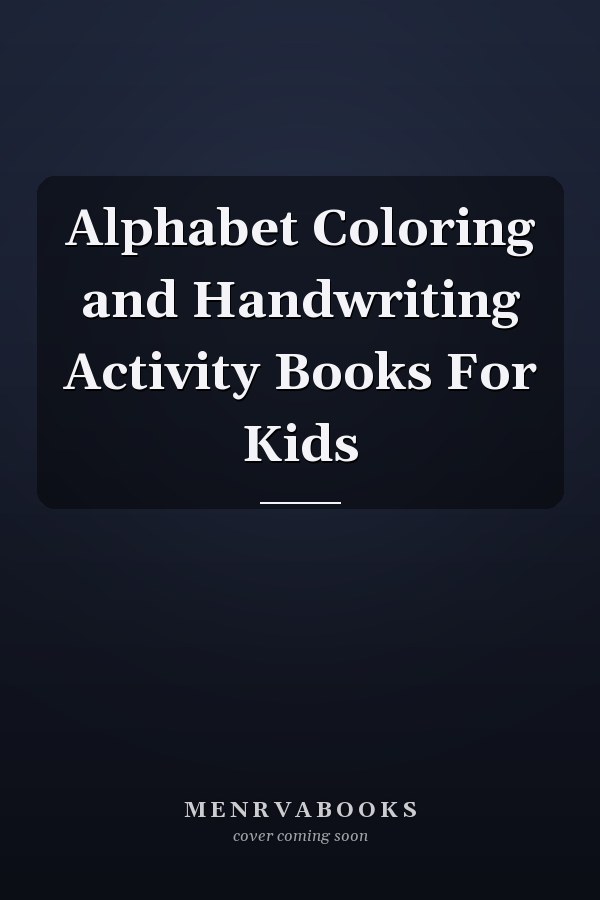 Alphabet Coloring and Handwriting Activity Books For Kids
