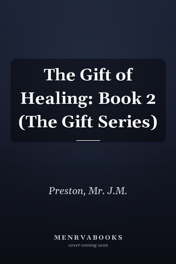 The Gift of Healing: Book 2 (The Gift Series)