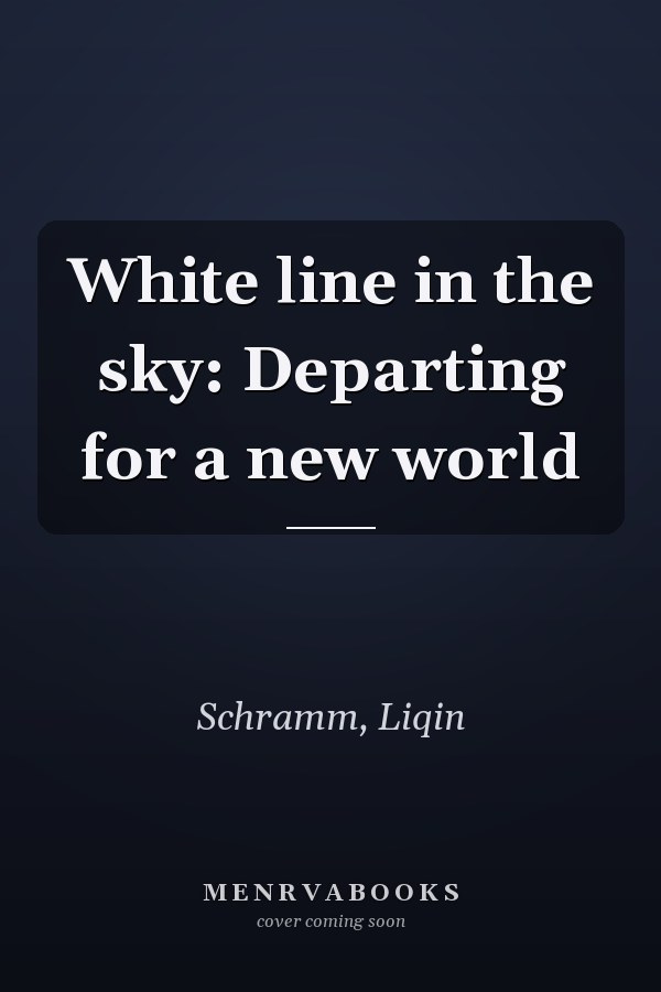 White line in the sky: Departing for a new world