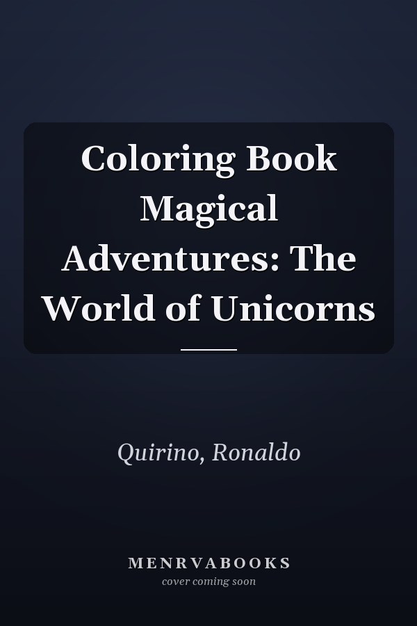 Coloring Book Magical Adventures: The World of Unicorns