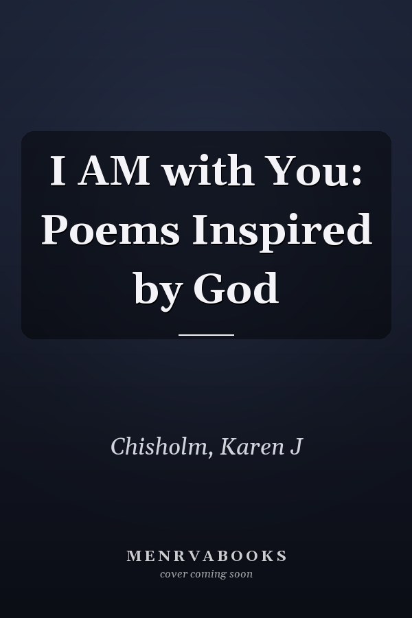 I AM with You: Poems Inspired by God