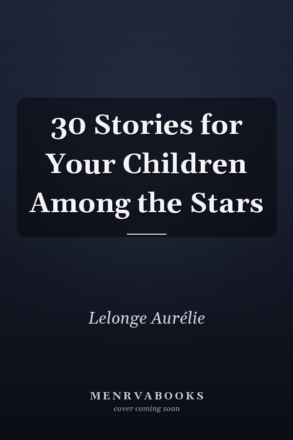 30 Stories for Your Children Among the Stars