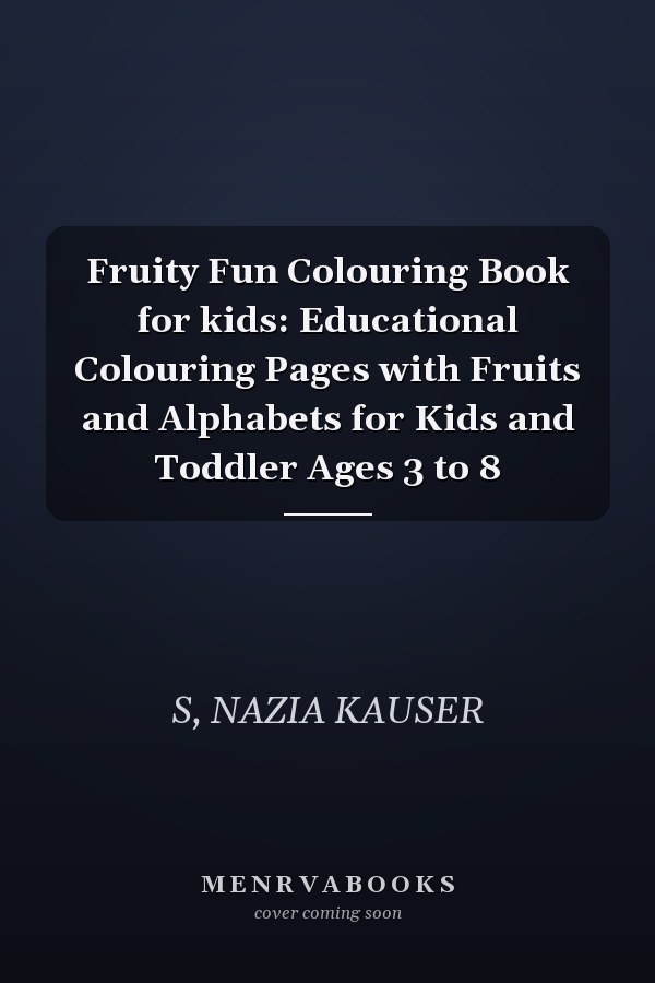 Fruity Fun Colouring Book for kids: Educational Colouring Pages with Fruits and Alphabets for Kids and Toddler Ages 3 to 8