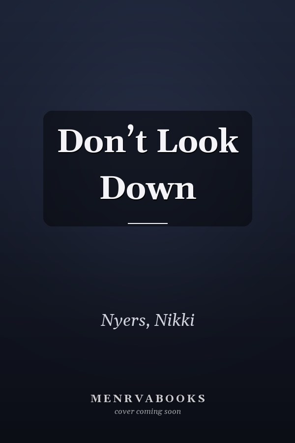 Don’t Look Down