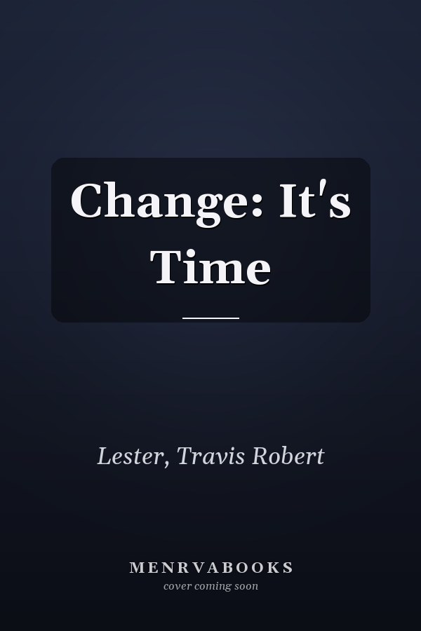 Change: It's Time