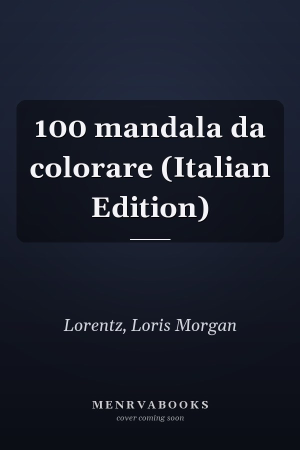 100 mandala da colorare (Italian Edition)