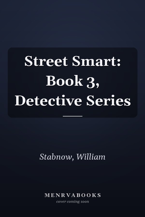 Street Smart: Book 3, Detective Series