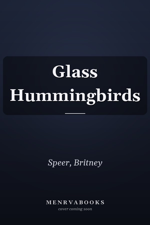 Glass Hummingbirds