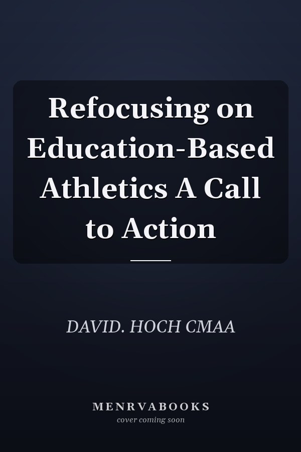 Refocusing on Education-Based Athletics A Call to Action