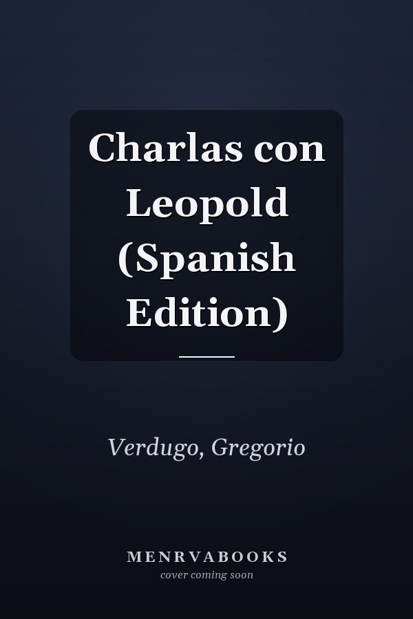 Charlas con Leopold (Spanish Edition)