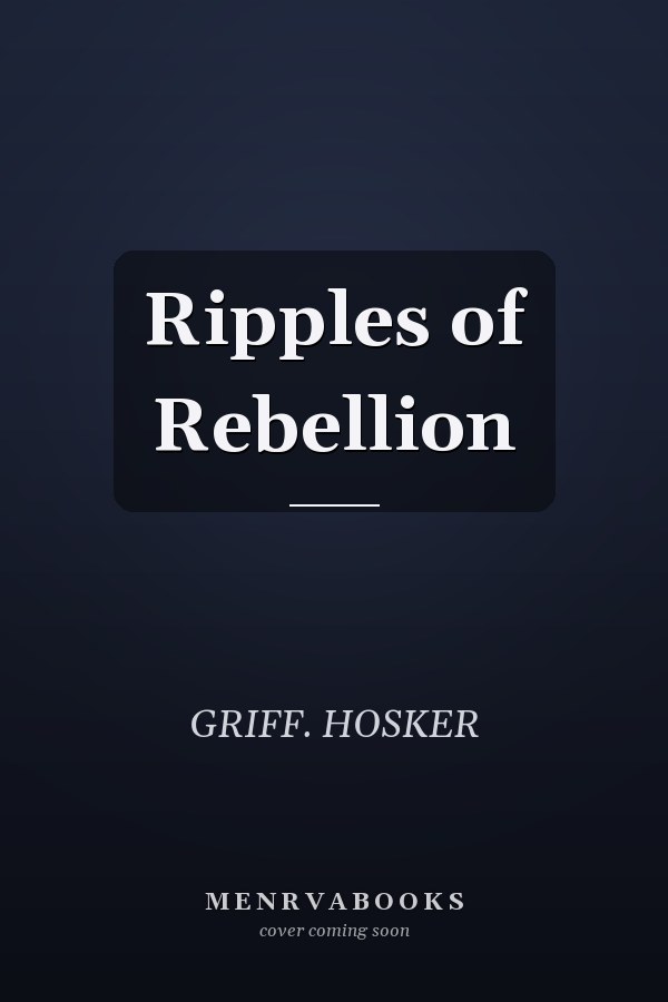 Ripples of Rebellion