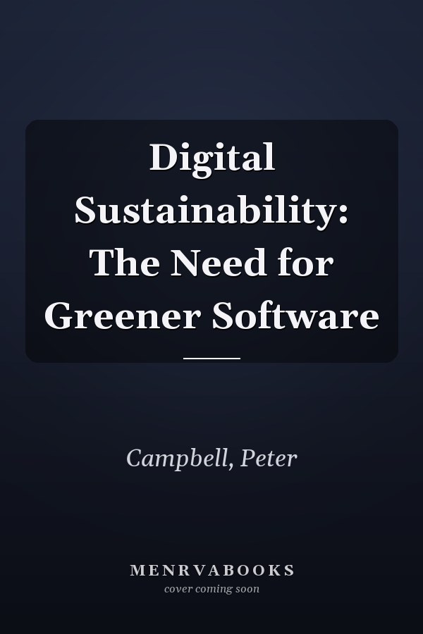Digital Sustainability: The Need for Greener Software