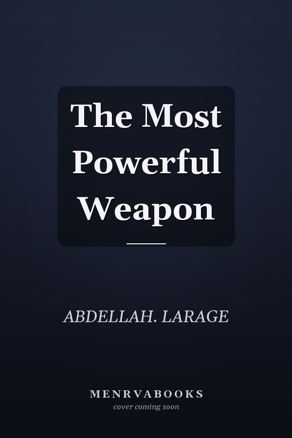 The Most Powerful Weapon