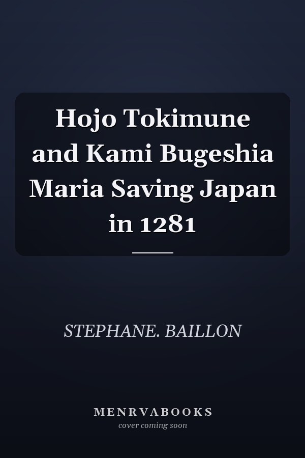 Hojo Tokimune and Kami Bugeshia Maria Saving Japan in 1281