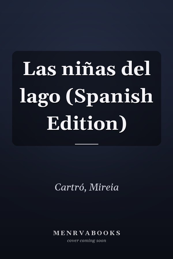 Las niñas del lago (Spanish Edition)