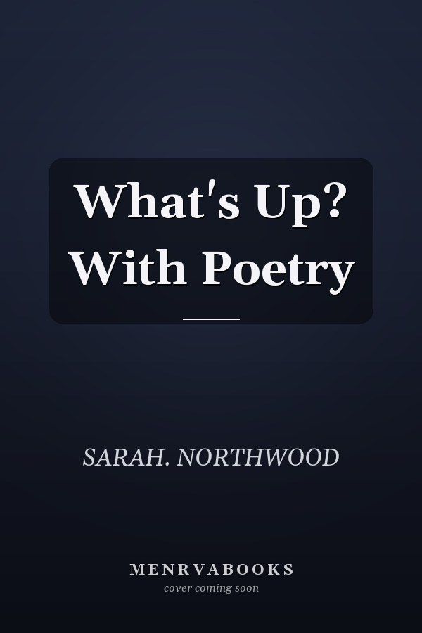 What's Up? With Poetry