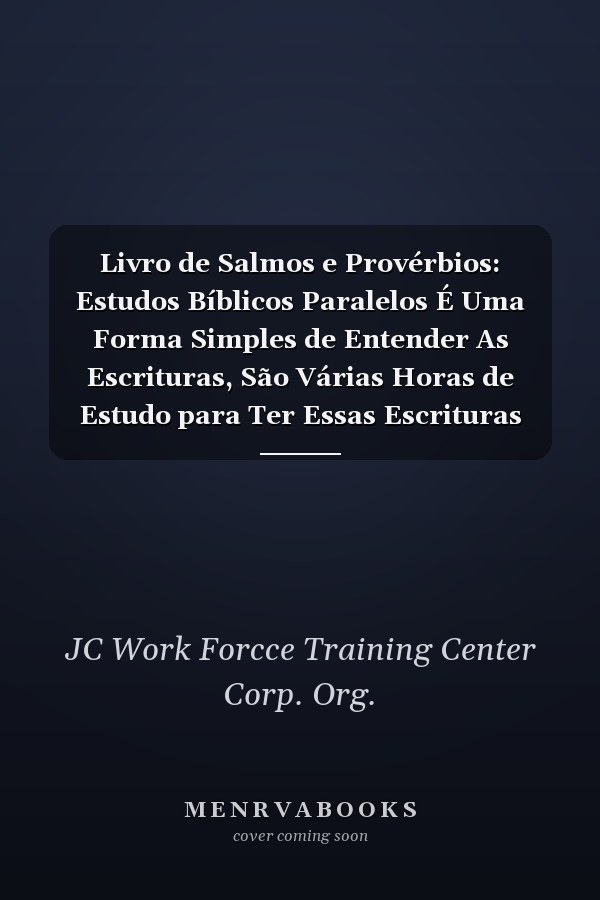 Livro de Salmos e Provérbios: Estudos Bíblicos Paralelos É Uma Forma Simples de Entender As Escrituras, São Várias Horas de Estudo para Ter Essas Escrituras Com Todas As Referências de Estudo Possíveis para Conseguir Um Maior Entendimento das Escrituras, Primeiro Graças a Deus, Por Me Permitir Faça Isso para Glorificar Seu Nome e Segundo para Minha Família