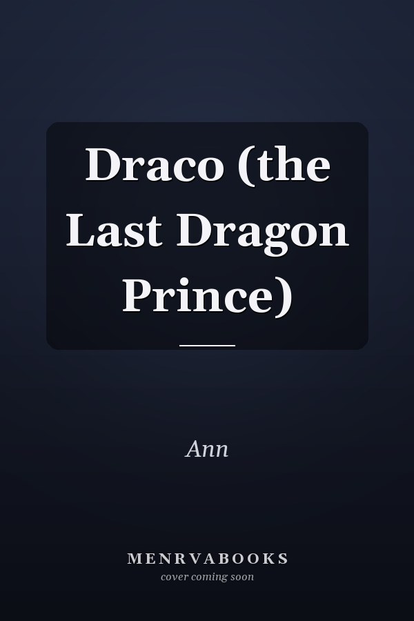 Draco (the Last Dragon Prince)