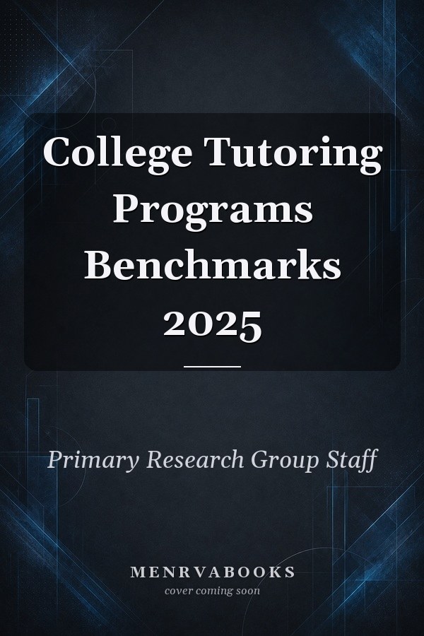 College Tutoring Programs Benchmarks 2025