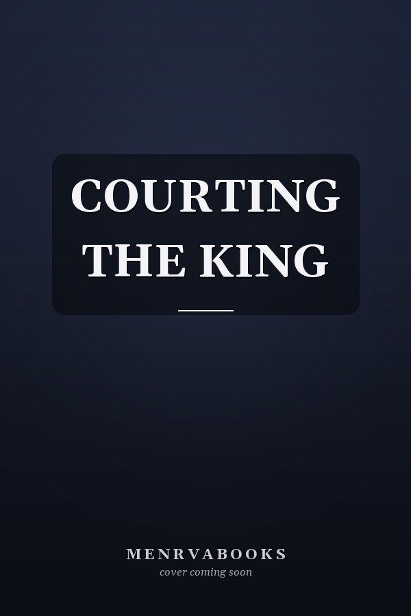 COURTING THE KING