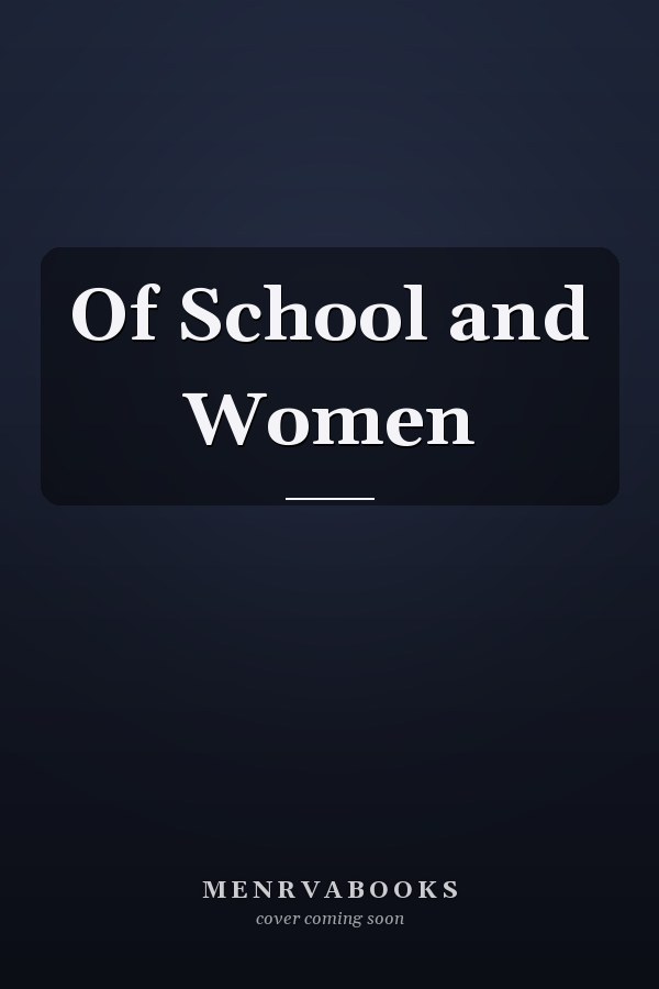 Of School and Women